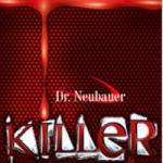 Dr Neubauer Killer